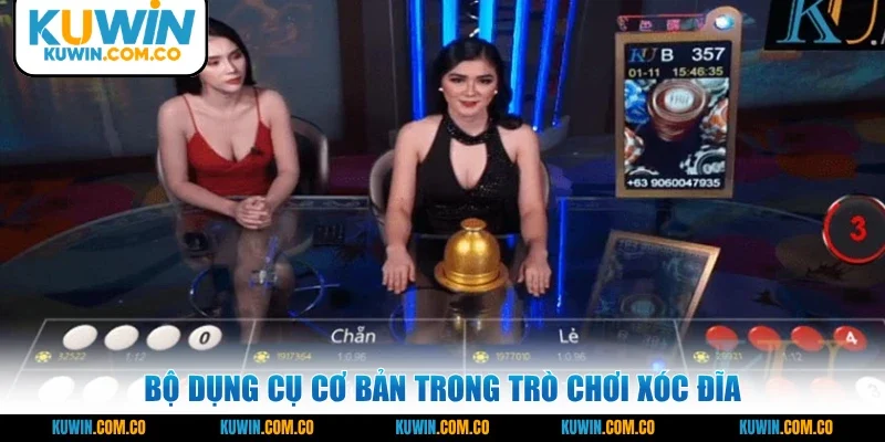 Bộ dụng cụ cơ bản trong trò chơi Xóc Đĩa