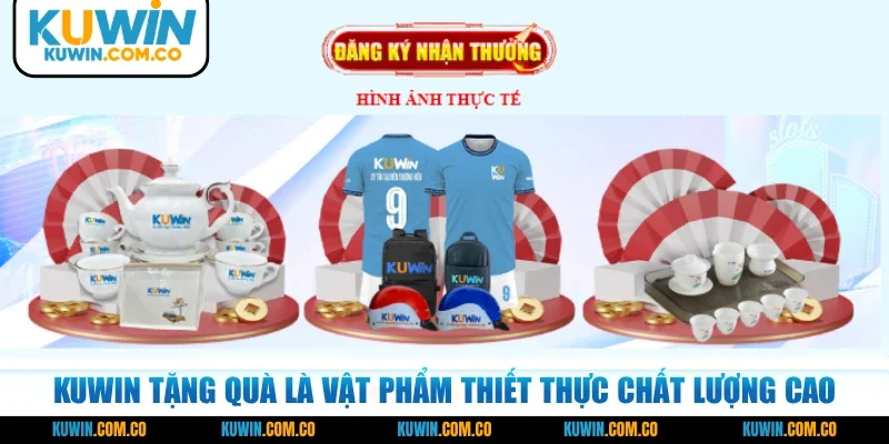 KUWIN tặng quà là vật phẩm thiết thực chất lượng cao